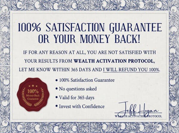 Wealth Activation Protocol Money Back Guarantee