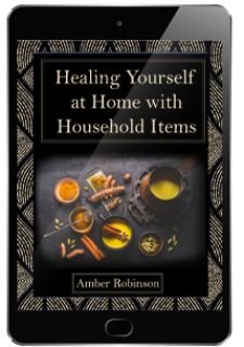 Healing Yourself At Home With Household Items